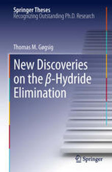 New Discoveries on the β-Hydride Elimination