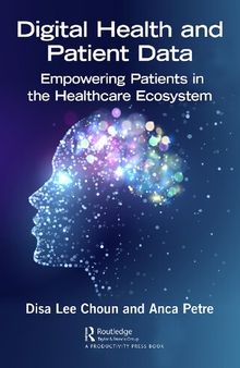 Digital Health and Patient Data: Empowering Patients in the Healthcare Ecosystem