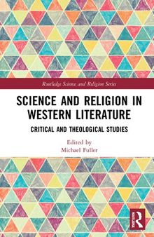 Science and Religion in Western Literature: Critical and Theological Studies