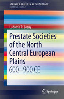 Prestate Societies of the North Central European Plains: 600-900 CE