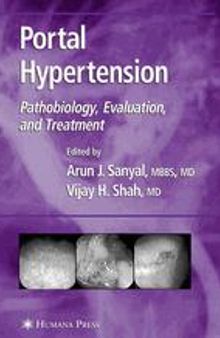 Portal Hypertension: Pathobiology, Evaluation, and Treatment