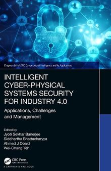 Intelligent Cyber-Physical Systems Security for Industry 4.0: Applications, Challenges and Management