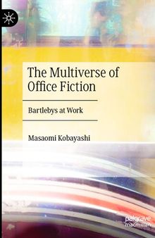 The Multiverse of Office Fiction: Bartlebys at Work