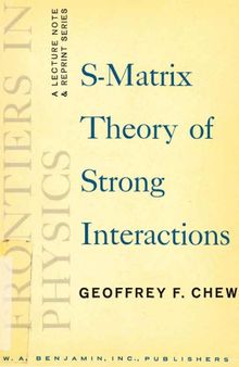 S-Matrix Theory of Strong Interactions: A Lecture Note and Reprint Volume