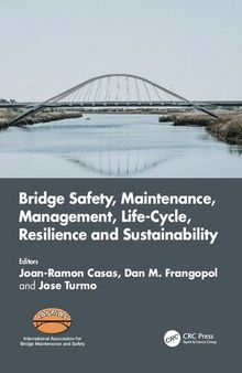 Bridge Safety, Maintenance, Management, Life-Cycle, Resilience and Sustainability