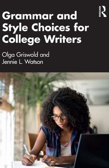 Grammar and Style Choices for College Writers