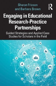 Engaging in Educational Research-Practice Partnerships: Guided Strategies and Applied Case Studies for Scholars in the Field