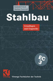 Stahlbau: Grundlagen und Tragwerke