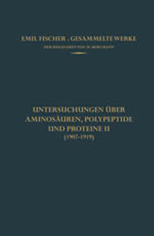 Untersuchungen über Aminosäuren, Polypeptide und Proteine II (1907–1919)