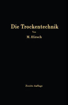 Die Trockentechnik: Grundlagen, Berechnung, Ausführung und Betrieb der Trockeneinrichtungen