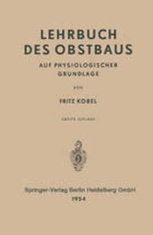 Lehrbuch des Obstbaus auf Physiologischer Grundlage