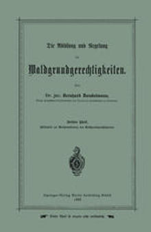 Die Ablösung und Regelung der Waldgrundgerechtigkeiten: Dritter Theil. Hülfstafeln zur Werthermittelung von Waldgrundgerechtigkeiten