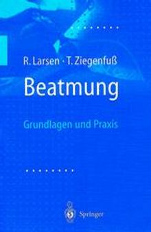 Beatmung: Grundlagen und Praxis