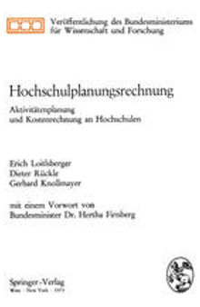 Hochschulplanungsrechnung: Aktivitätenplanung und Kostenrechnung an Hochschulen