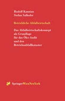 Betriebliche Abfallwirtschaft: Das Abfallwirtschaftskonzept als Grundlage für das Öko-Audit und den Betriebsabfallkataster