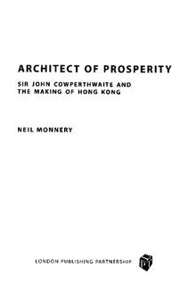 Architect of Prosperity: Sir John Cowperthwaite and the Making of Hong Kong