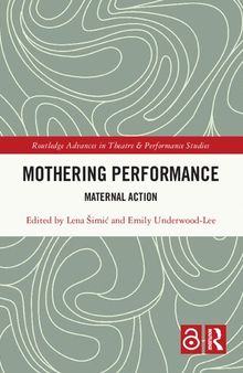 Mothering Performance: Maternal Action