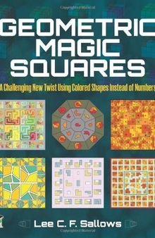 Geometric Magic Squares: A Challenging New Twist Using Colored Shapes Instead of Numbers