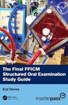 The Final FFICM Structured Oral Examination Study Guide (MasterPass)