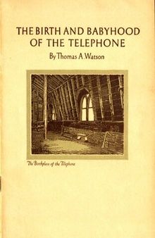 The Birth and Babyhood of the Telephone