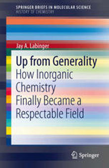 Up from Generality: How Inorganic Chemistry Finally Became a Respectable Field