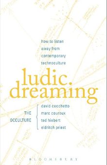 Ludic Dreaming: How to Listen Away from Contemporary Technoculture