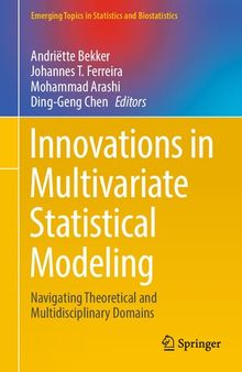 Innovations in Multivariate Statistical Modeling: Navigating Theoretical and Multidisciplinary Domains