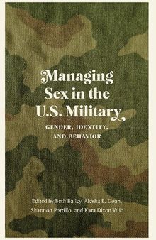 Managing Sex in the U.S. Military: Gender, Identity, and Behavior