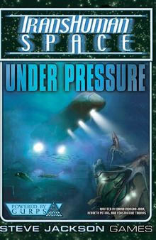 Transhuman Space: Under Pressure