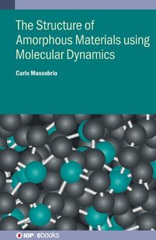 Molecular Dynamics for Amorphous Materials: Methodology and applications