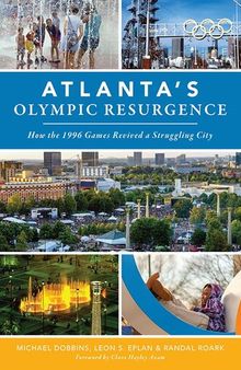 Atlanta's Olympic Resurgence: How the 1996 Games Revived a Struggling City