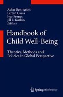 Handbook of Child Well-Being: Theories, Methods and Policies in Global Perspective