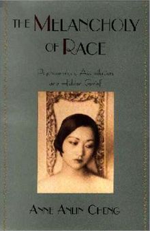 The Melancholy of Race: Psychoanalysis, Assimilation, and Hidden Grief