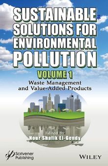 Sustainable Solutions for Environmental Pollution, Volume 1: Waste Management and Value-Added Products