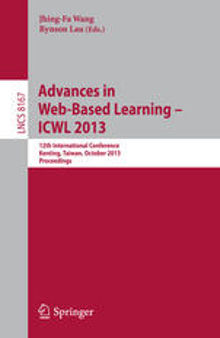 Advances in Web-Based Learning – ICWL 2013: 12th International Conference, Kenting, Taiwan, October 6-9, 2013. Proceedings