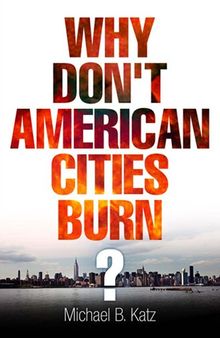 Why Don't American Cities Burn?