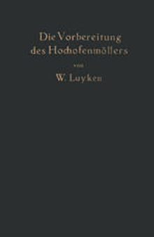 Die Vorbereitung des Hochofenmöllers: einschließlich der des Hochofenkokses