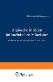 Arabische Medizin im lateinischen Mittelalter: Gehalten in der Sitzung vom 5. Juli 1975