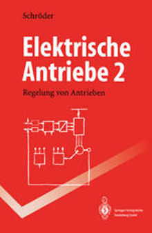 Elektrische Antriebe 2: Regelung von Antrieben