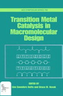 Transition Metal Catalysis in Macromolecular Design