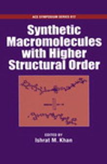 Synthetic Macromolecules with Higher Structural Order