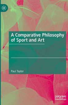 A Comparative Philosophy of Sport and Art