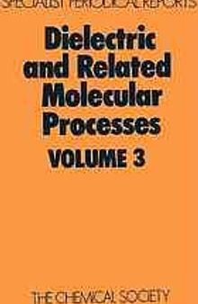 Dielectric and Related Molecular Processes Volume 3