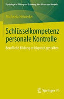 Schlüsselkompetenz personale Kontrolle: Berufliche Bildung erfolgreich gestalten