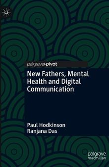 New Fathers, Mental Health and Digital Communication