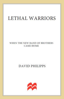 Lethal Warriors: When the New Band of Brothers Came Home