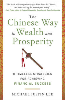 The Chinese Way to Wealth and Prosperity: 8 Timeless Strategies for Achieving Financial Success