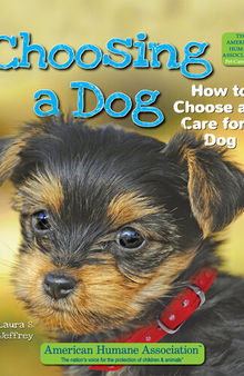 Choosing a Dog: How to Choose and Care for a Dog