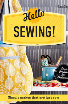 Hello Sewing!: Simple makes that are just sew