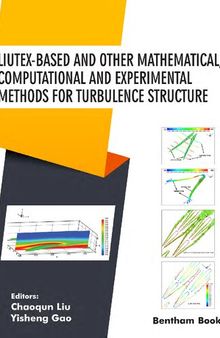 Liutex-based and Other Mathematical, Computational and Experimental Methods for Turbulence Structure